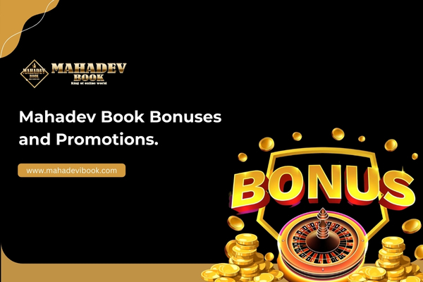 Mahadev Book Bonuses and Promotions