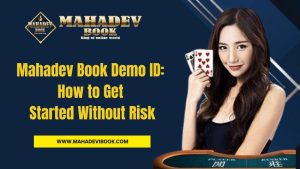 Read more about the article Mahadev Book Demo ID: How to Get Started Without Risk