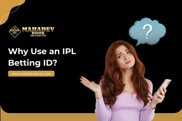 Why Use an IPL Betting ID