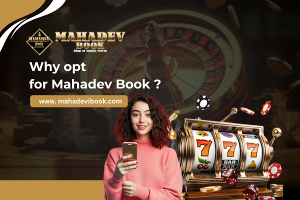 Why opt for Mahadev Book | Mahadev Online Book